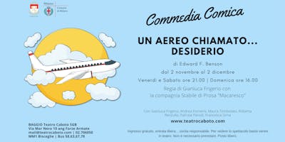 Commedia Comica - UN AEREO CHIAMATO... DESIDERIO - di Edward F. Benson Commedia Comica - UN AEREO CHIAMATO... DESIDERIO - di Edward F. Benson