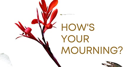 HOW'S YOUR MOURNING? primary image