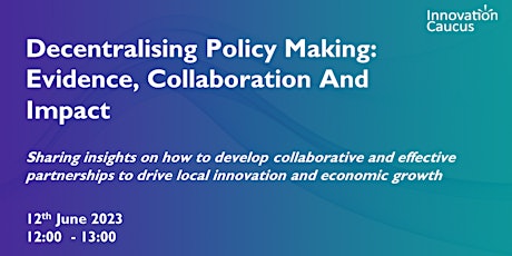Decentralising policy making: evidence, collaboration and impact