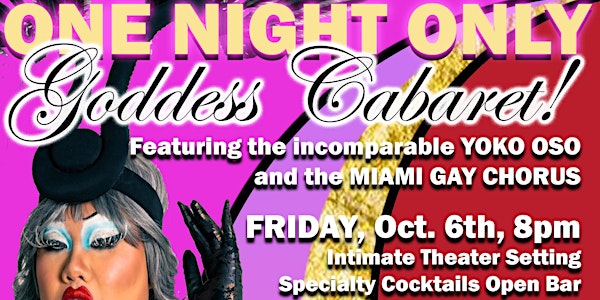 Goddess Cabaret with YOKO OSO & Miami Gay Chorus | One Night Only