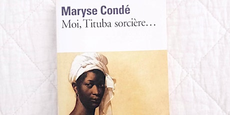 AFTERWORK LITTERAIRE -  Maryse Condé - Moi Tituba, Sorcière ...