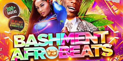 Bashment Vs Afrobeats - Shoreditch's  Bank Holiday Party primary image