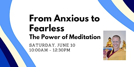 From Anxious to Fearless - The Power of Meditation