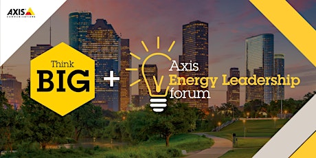 Axis Think Big + Energy Leadership Forum
