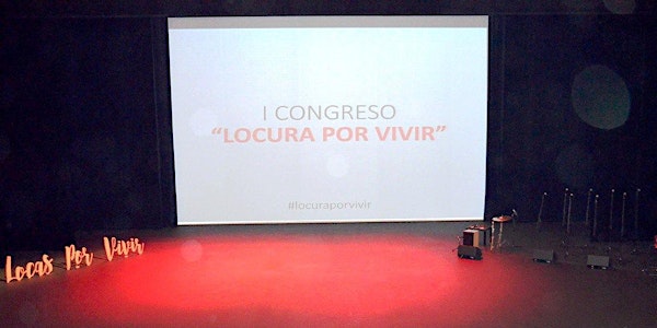 II CONGRESO "LOCURA POR VIVIR"