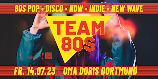 Primaire afbeelding van Team 80s • 80s Pop / NDW / Disco / Indie • Dortmund