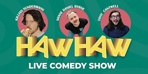 Rí-Rá Irish Lager presents HAW HAW Live - Bray