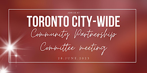Toronto City-Wide Community Partnership Committee (CPC) Meeting primary image