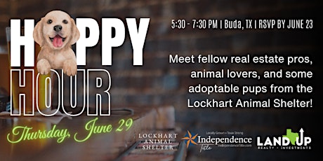 Real Estate & Pups! Land Up Happy Hour with The Lockhart Animal Shelter