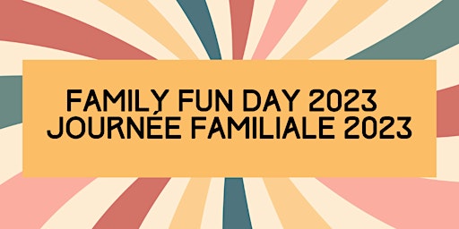 Family Fun Day 2023 / Journée familiale 2023 primary image