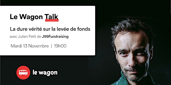 ApéroTalk "La dure vérité sur la levée de fonds" avec Julien Petit de J99Fu...