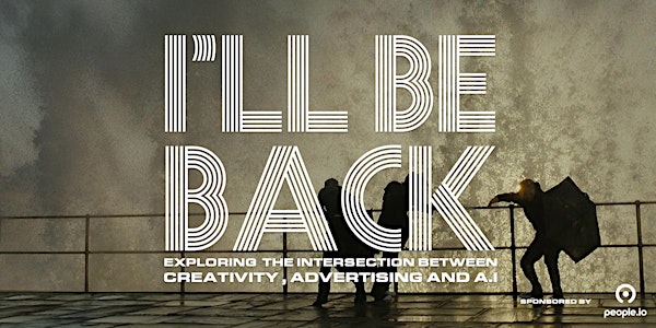 I'll Be Back - Creativity, Ads & AI - Christmas Party!