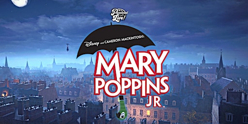 Mary Poppins JR - Wednesday, June 14, 2023