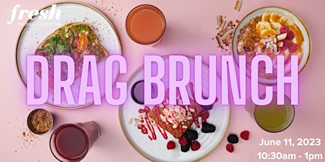 Drag Brunch at Fresh Kitchen + Juice Bar Front