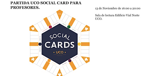 PARTIDA UCO SOCIAL CARD PARA PROFESORES. 13Noviembre 16:00. Edificio Vial N...