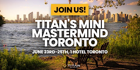 Titan's Mini Mastermind | Toronto
