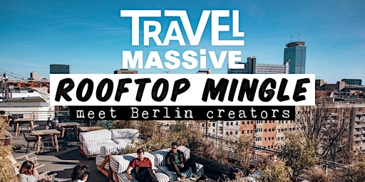 Hauptbild für Berlin Travel Massive Mingle - Meet Berlin Creators
