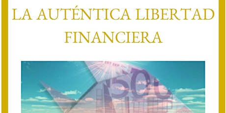 Imagen principal de LA AU´TENTICA LIBERTAD FINANCIERA