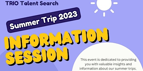 TRIO Talent Search Summer Trip Info Session