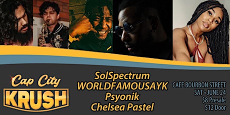 CAP CITY KRUSH 2: SolSpectrum • WORLDFAMOUSAYK • Psyonik • Chelsea Pastel