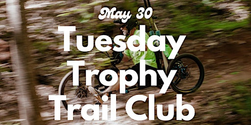 Tuesday Trophy Trail Club primary image