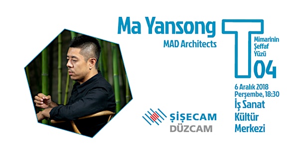 T Buluşmaları 04: Ma Yansong (MAD Architects) Konferansı