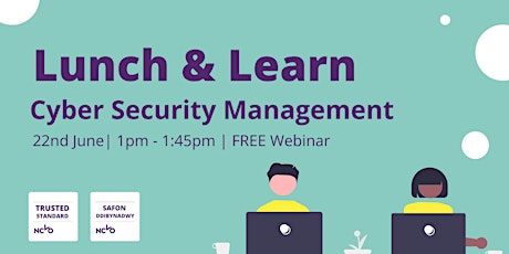 Lunch and Learn: Cyber Security Management - Trusted Standard