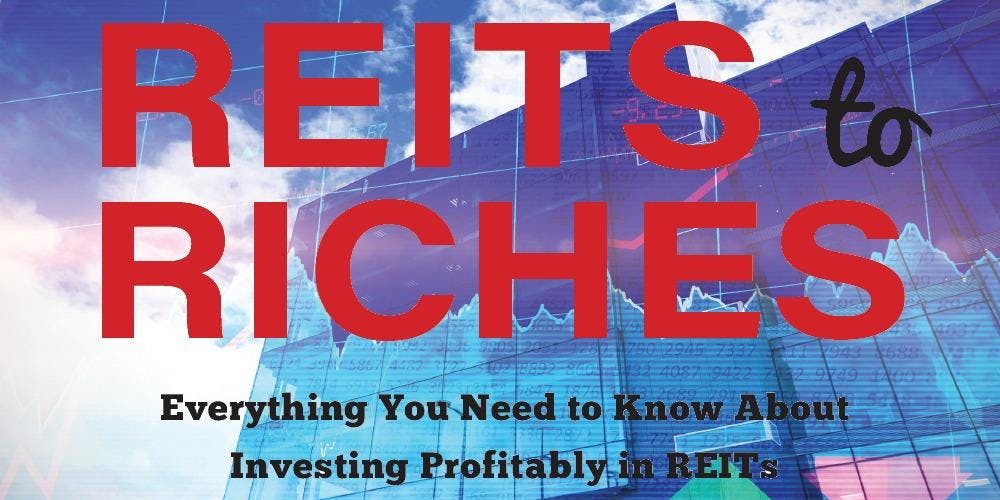 Reits To Riches Everything You Need Know About Investing Reits To Riches Everything You Need Know About Investing Profitably In Tickets Sat Mar 30 2019 At 9 00 Am Eventbrite