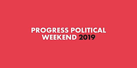 Progress political weekend 2019 primary image