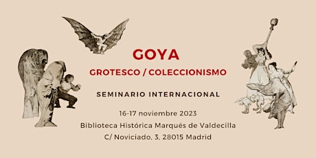 Seminario internacional - Goya: grotesco / coleccionismo (16-17 Nov 2023)