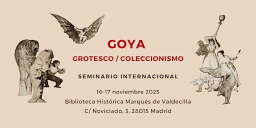 Imagen principal de Seminario internacional - Goya: grotesco / coleccionismo (16-17 Nov 2023)