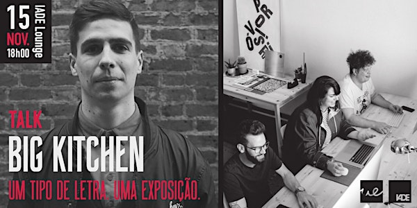 TALK "Big Kitchen: Um tipo de letra. Uma exposição"