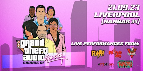 Imagem principal do evento Grand Theft Audio: Sounds of Vice City - Liverpool