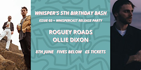 Roguey Roads + Ollie Dixon @ Fives Below | Whisper's Birthday Bash