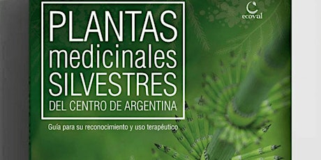 Imagen principal de INVITACIÓN - TALLER Y PRESENTACIÓN DEL LIBRO "PLANTAS MEDICINALES SILVESTRES DEL CENTRO DE ARGENTINA"