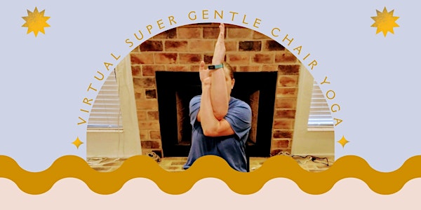 Virtual Super Gentle Chair Yoga