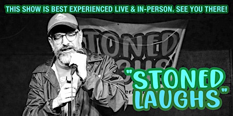 Stoned Laughs: Saturday, June 24th @ 8pm and 10pm