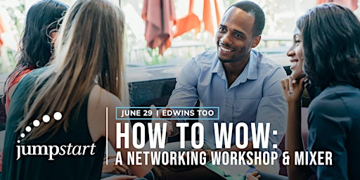 Imagem principal de How to Wow: A Networking Workshop & Mixer