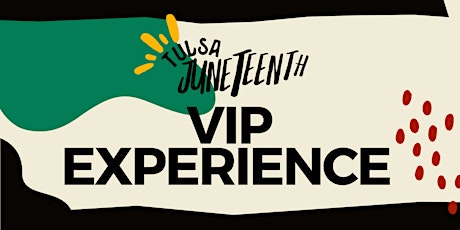 Tulsa Juneteenth Festival VIP Experience