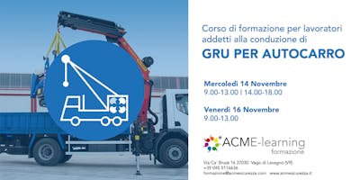 Corso di formazione per lavoratori addetti alla conduzione di gru per autocarro Corso di formazione per lavoratori addetti alla conduzione di gru per autocarro