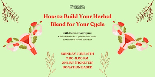 Imagem principal de How to Build Your Herbal Blend for Your Cycle with Denise Rodriguez