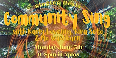Singing Heals Community Sing w/Karly Loveling, Kira Seto & Mo Washburn