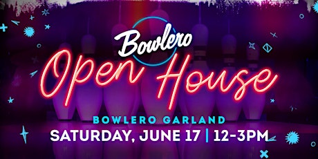 Bowlero Garland Open House