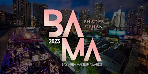 Primaire afbeelding van 5 Year Anniversary + Bay Area Makeup Awards (BAMA)