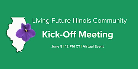 Living Future Illinois Community - Kick Off Meeting
