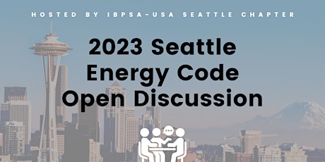 2023 Seattle Energy Code Open Discussion
