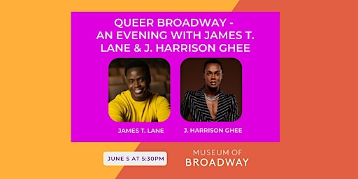 Queer Broadway - An Evening with James T. Lane & J. Harrison Ghee primary image
