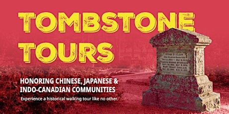 Tombstone Tours: Honoring Chinese, Japanese and Indo-Canadian Communities