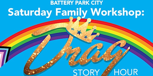 SATURDAY FAMILY WORKSHOP: DRAG STORY HOUR primary image