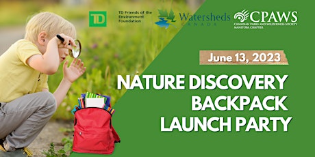 Explore, Learn, and Connect: Nature Discovery Backpack Kickoff Party